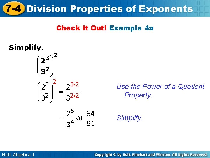 7 -4 Division Properties of Exponents Check It Out! Example 4 a Simplify. Use