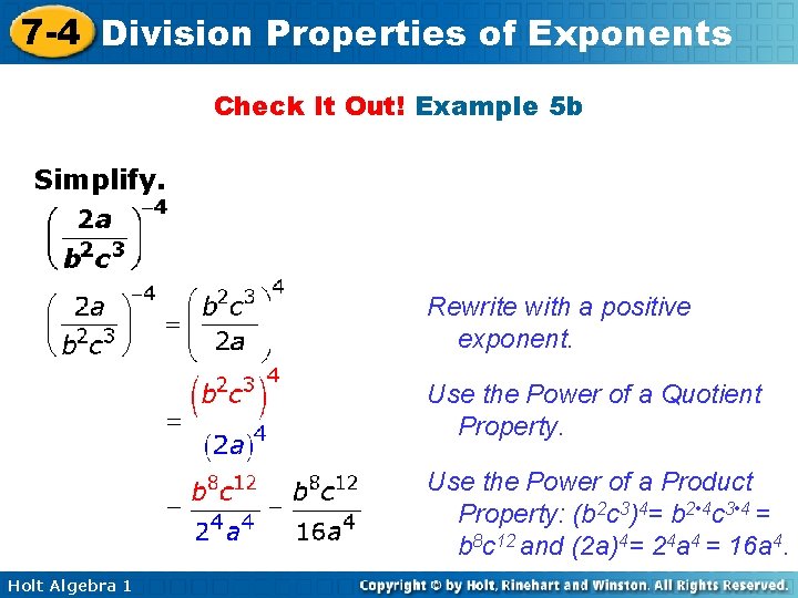 7 -4 Division Properties of Exponents Check It Out! Example 5 b Simplify. Rewrite