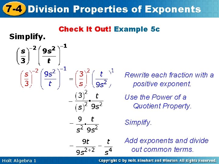 7 -4 Division Properties of Exponents Simplify. Check It Out! Example 5 c Rewrite