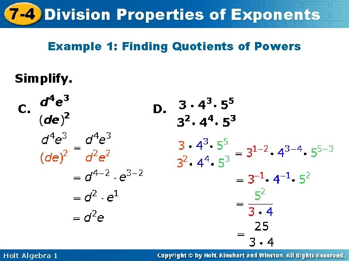 7 -4 Division Properties of Exponents Example 1: Finding Quotients of Powers Simplify. C.