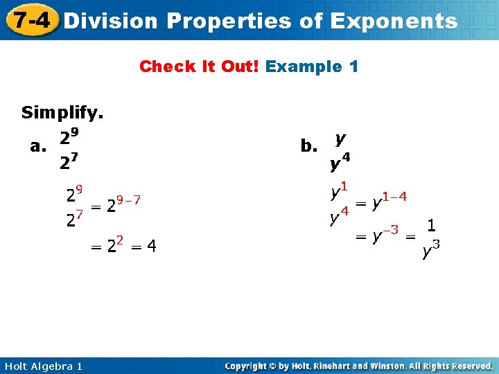 7 -4 Division Properties of Exponents Check It Out! Example 1 Simplify. a. Holt