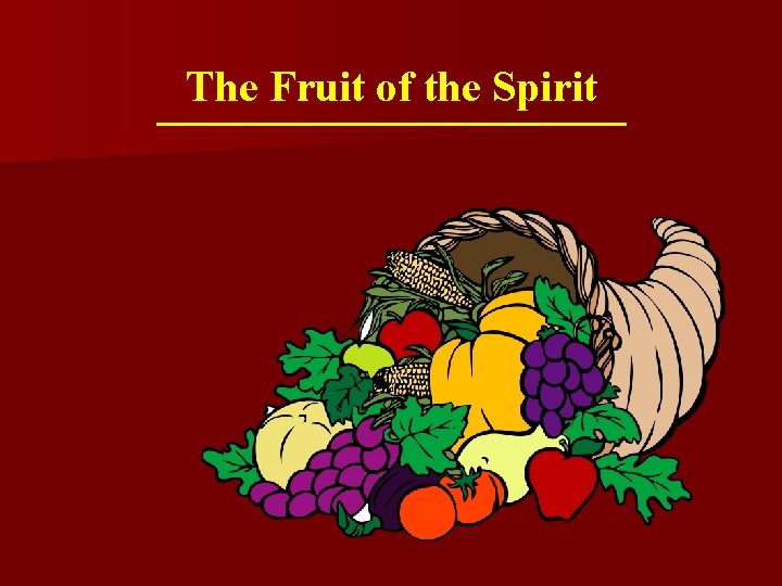 The Fruit of the Spirit 