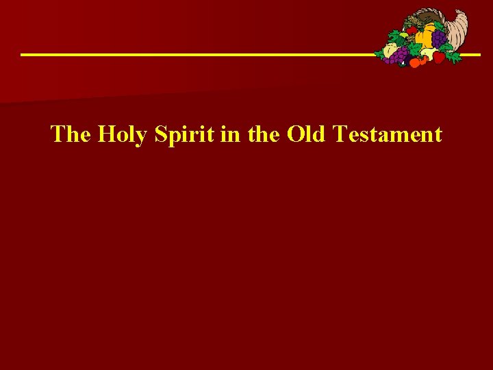 The Holy Spirit in the Old Testament 