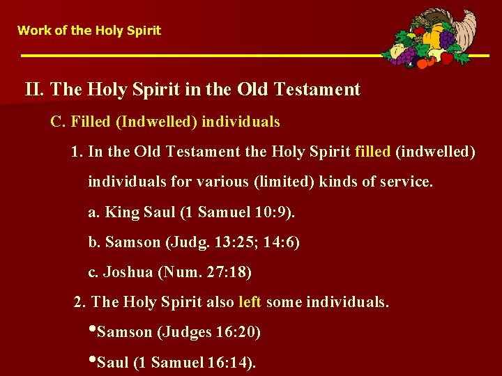 Work of the Holy Spirit II. The Holy Spirit in the Old Testament C.