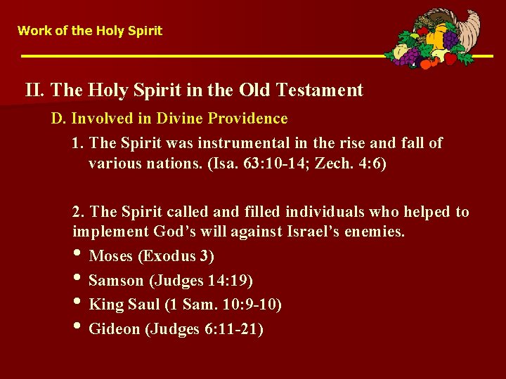 Work of the Holy Spirit II. The Holy Spirit in the Old Testament D.
