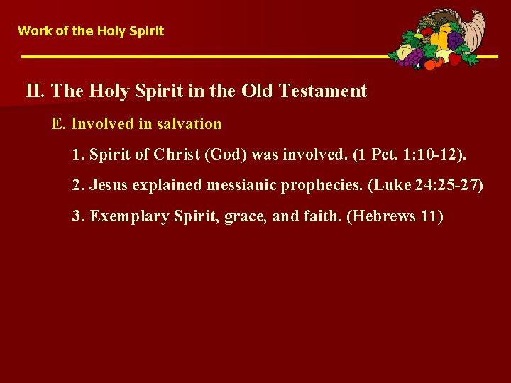 Work of the Holy Spirit II. The Holy Spirit in the Old Testament E.