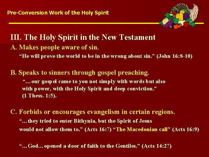 Pre-Conversion Work of the Holy Spirit III. The Holy Spirit in the New Testament