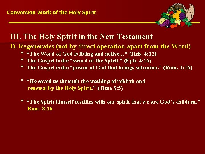 Conversion Work of the Holy Spirit III. The Holy Spirit in the New Testament