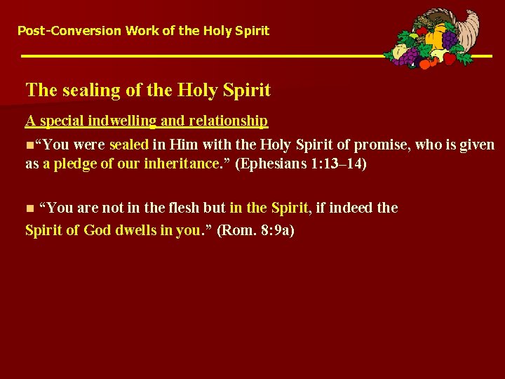 Post-Conversion Work of the Holy Spirit The sealing of the Holy Spirit A special