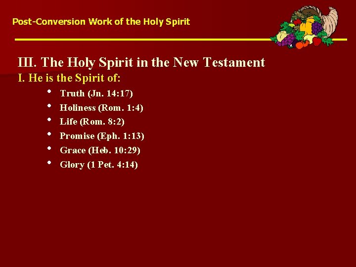 Post-Conversion Work of the Holy Spirit III. The Holy Spirit in the New Testament