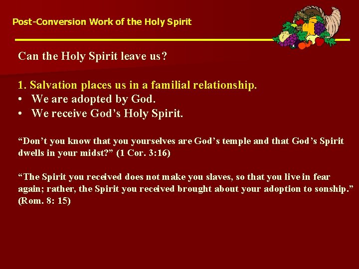 Post-Conversion Work of the Holy Spirit Can the Holy Spirit leave us? 1. Salvation