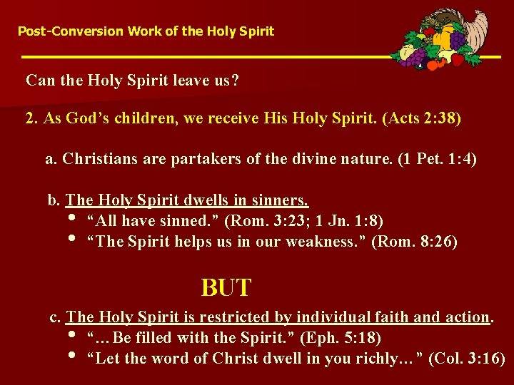 Post-Conversion Work of the Holy Spirit Can the Holy Spirit leave us? 2. As