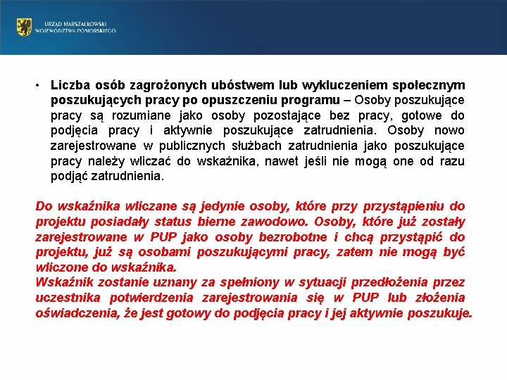  • Liczba osób zagrożonych ubóstwem lub wykluczeniem społecznym poszukujących pracy po opuszczeniu programu