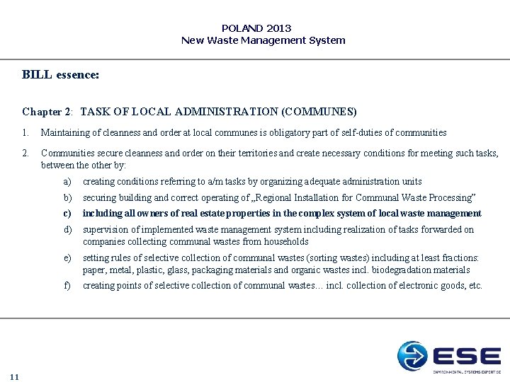 POLAND 2013 New Waste Management System BILL essence: Chapter 2: TASK OF LOCAL ADMINISTRATION