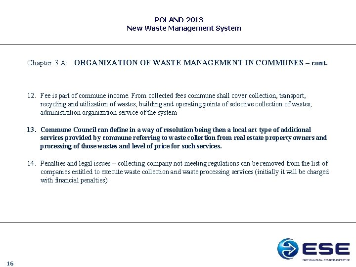 POLAND 2013 New Waste Management System Chapter 3 A: ORGANIZATION OF WASTE MANAGEMENT IN