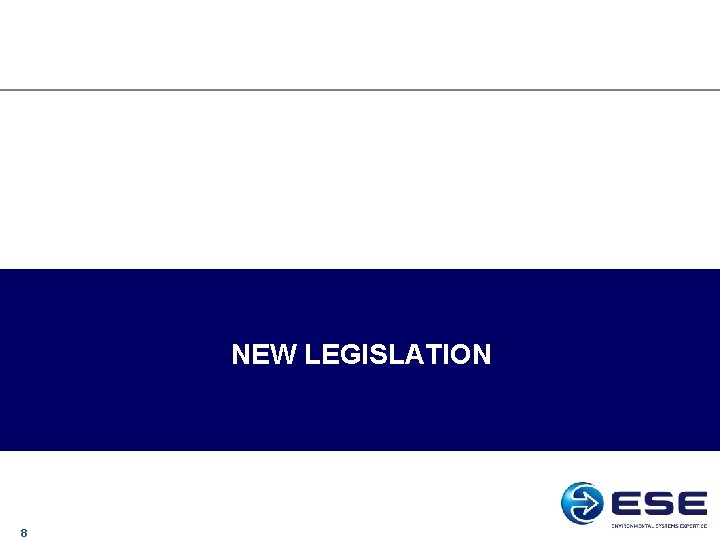 NEW LEGISLATION 8 NEW LEGISLATION 8