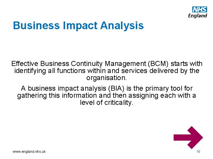 Business Impact Analysis Effective Business Continuity Management (BCM) starts with identifying all functions within