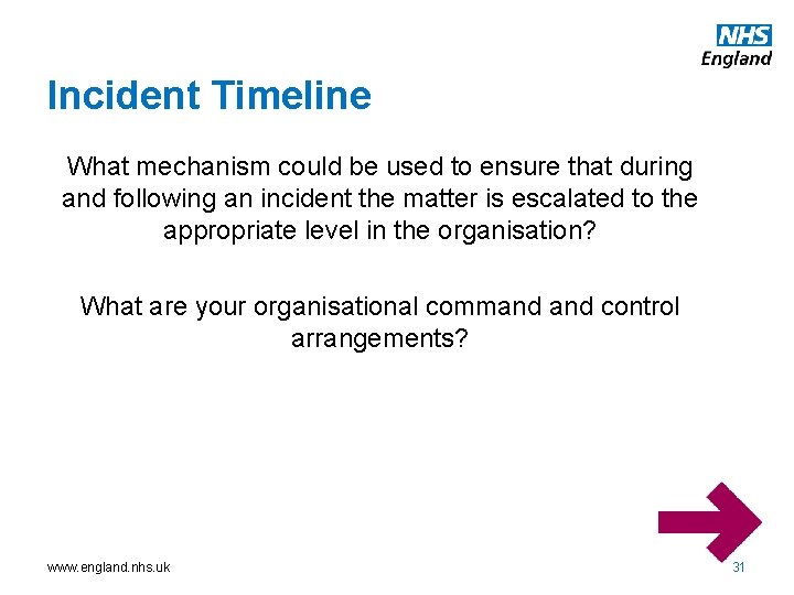 Incident Timeline What mechanism could be used to ensure that during and following an