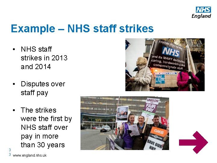 Example – NHS staff strikes • NHS staff strikes in 2013 and 2014 •