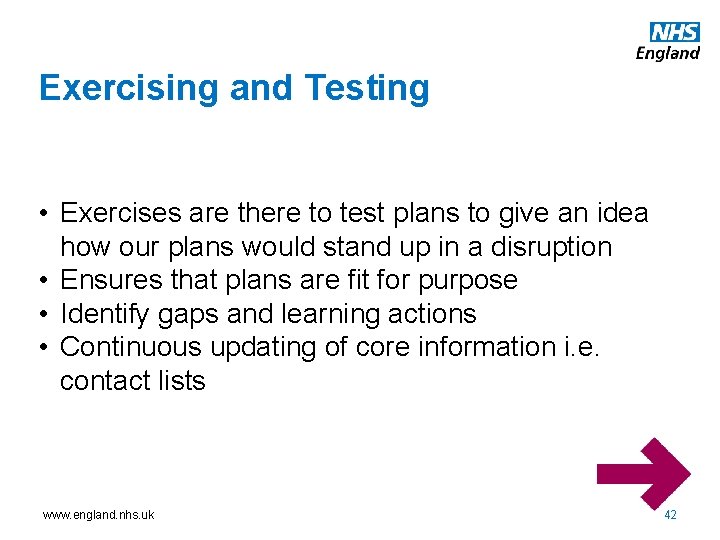 Exercising and Testing • Exercises are there to test plans to give an idea