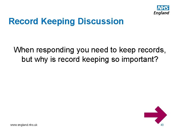 Record Keeping Discussion When responding you need to keep records, but why is record