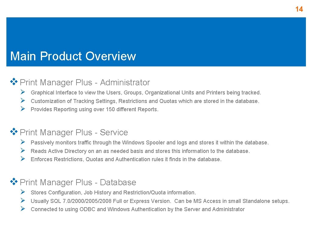 14 Main Product Overview v Print Manager Plus - Administrator Ø Ø Ø Graphical 14 Main Product Overview v Print Manager Plus - Administrator Ø Ø Ø Graphical