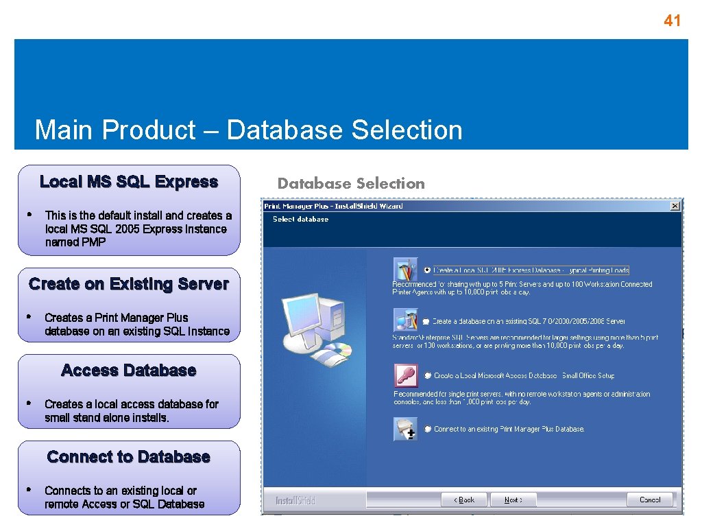 41 Main Product – Database Selection Local MS SQL Express • This is the 41 Main Product – Database Selection Local MS SQL Express • This is the