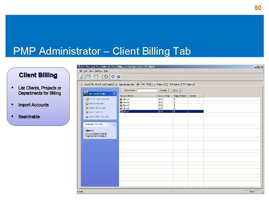 50 PMP Administrator – Client Billing Tab Client Billing • List Clients, Projects or 50 PMP Administrator – Client Billing Tab Client Billing • List Clients, Projects or