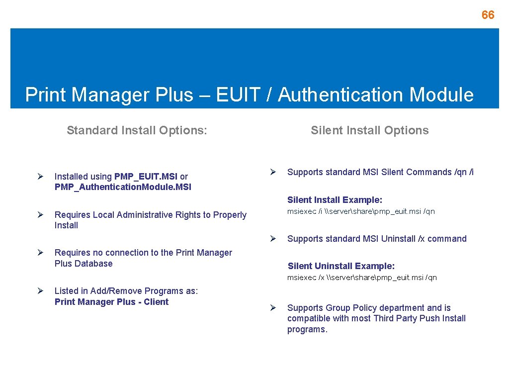 66 Print Manager Plus – EUIT / Authentication Module Standard Install Options: Ø Installed 66 Print Manager Plus – EUIT / Authentication Module Standard Install Options: Ø Installed