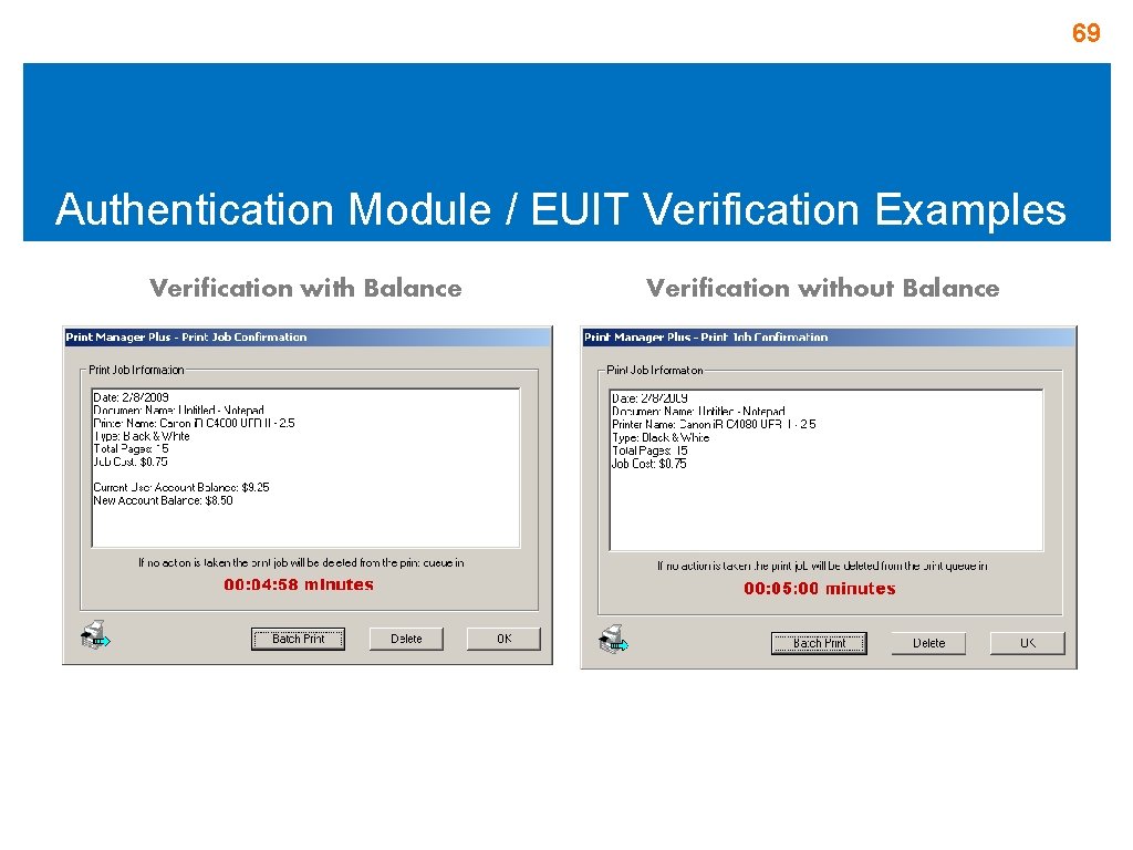 69 Authentication Module / EUIT Verification Examples Verification with Balance Verification without Balance 69 Authentication Module / EUIT Verification Examples Verification with Balance Verification without Balance