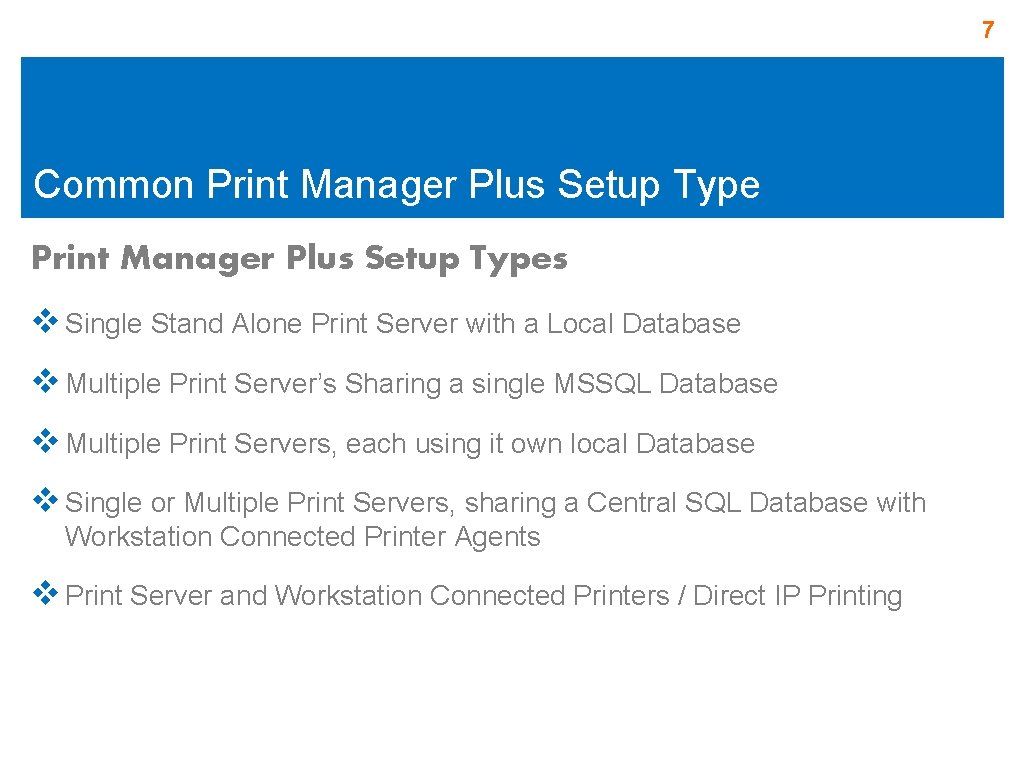 7 Common Print Manager Plus Setup Types v Single Stand Alone Print Server with 7 Common Print Manager Plus Setup Types v Single Stand Alone Print Server with