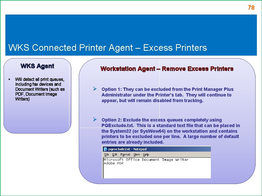 78 WKS Connected Printer Agent – Excess Printers WKS Agent • Will detect all 78 WKS Connected Printer Agent – Excess Printers WKS Agent • Will detect all