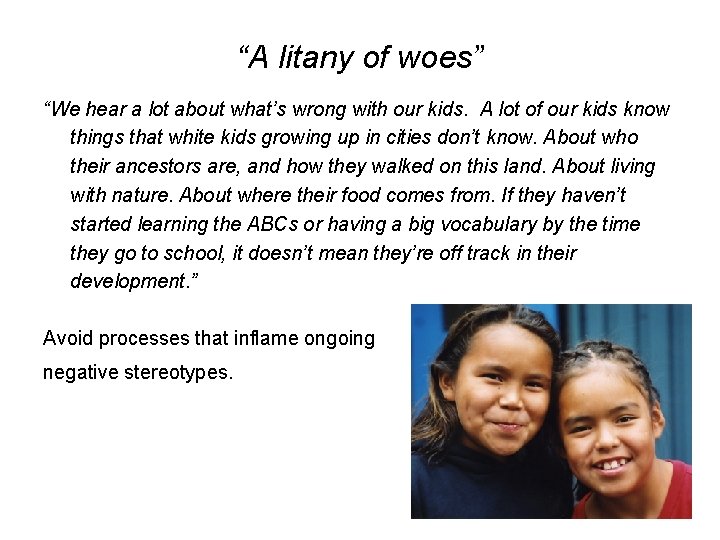 “A litany of woes” “We hear a lot about what’s wrong with our kids.