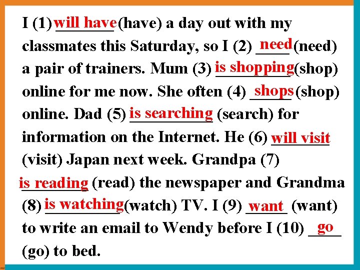 have (have) a day out with my I (1) will _______ need(need) classmates this have (have) a day out with my I (1) will _______ need(need) classmates this
