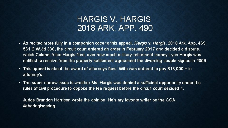 HARGIS V. HARGIS 2018 ARK. APP. 490 • As recited more fully in a