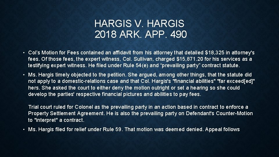 HARGIS V. HARGIS 2018 ARK. APP. 490 • Col’s Motion for Fees contained an