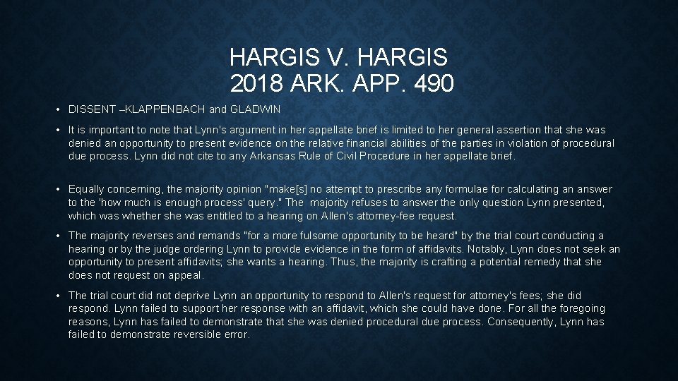 HARGIS V. HARGIS 2018 ARK. APP. 490 • DISSENT –KLAPPENBACH and GLADWIN • It