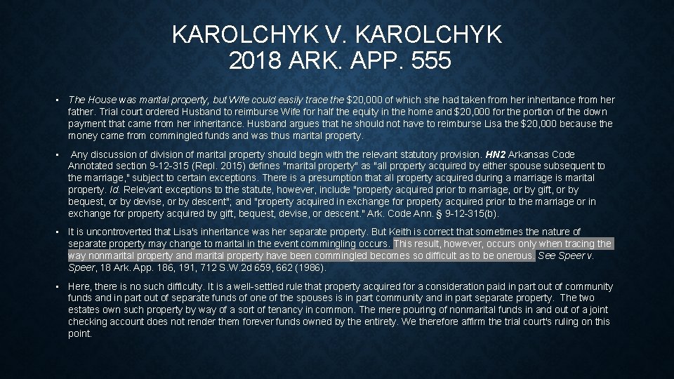 KAROLCHYK V. KAROLCHYK 2018 ARK. APP. 555 • The House was marital property, but