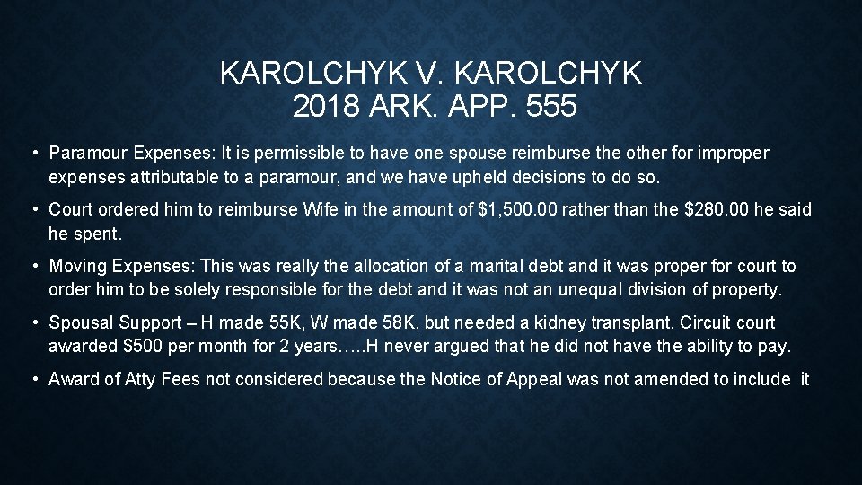 KAROLCHYK V. KAROLCHYK 2018 ARK. APP. 555 • Paramour Expenses: It is permissible to