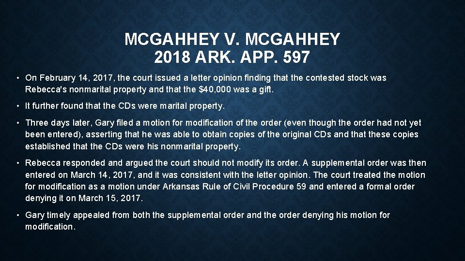 MCGAHHEY V. MCGAHHEY 2018 ARK. APP. 597 • On February 14, 2017, the court