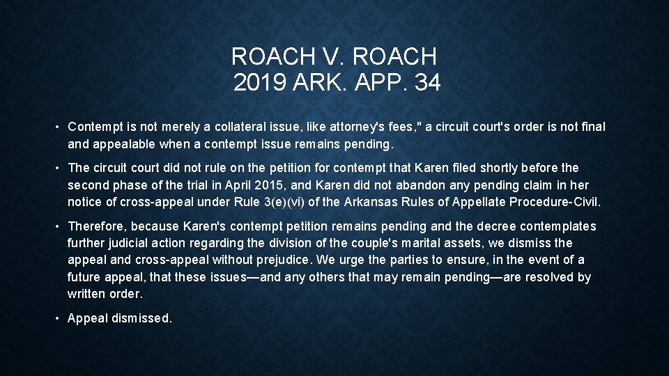 ROACH V. ROACH 2019 ARK. APP. 34 • Contempt is not merely a collateral