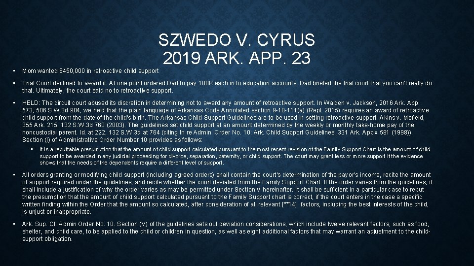 SZWEDO V. CYRUS 2019 ARK. APP. 23 • Mom wanted $450, 000 in retroactive