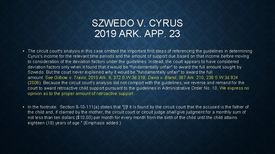 SZWEDO V. CYRUS 2019 ARK. APP. 23 • The circuit court's analysis in this