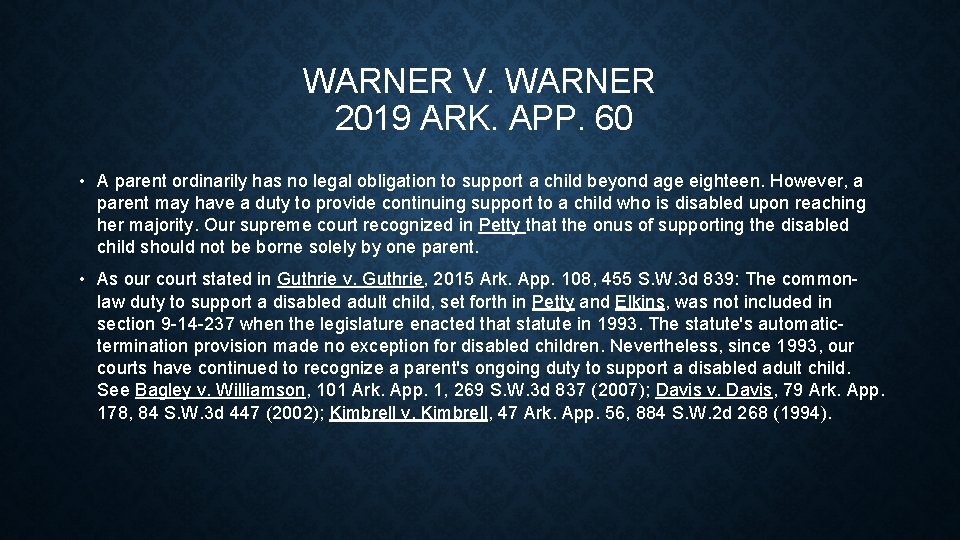 WARNER V. WARNER 2019 ARK. APP. 60 • A parent ordinarily has no legal