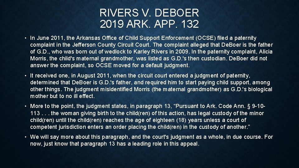 RIVERS V. DEBOER 2019 ARK. APP. 132 • In June 2011, the Arkansas Office