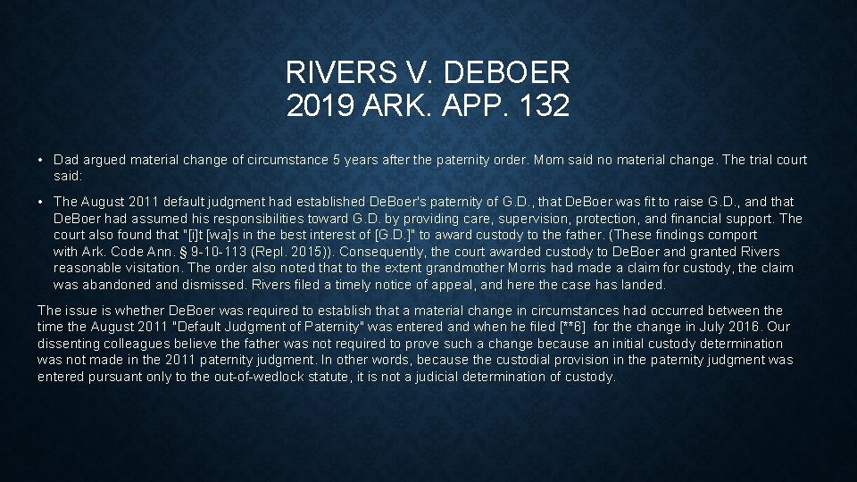RIVERS V. DEBOER 2019 ARK. APP. 132 • Dad argued material change of circumstance