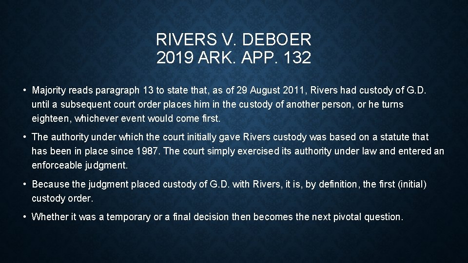 RIVERS V. DEBOER 2019 ARK. APP. 132 • Majority reads paragraph 13 to state