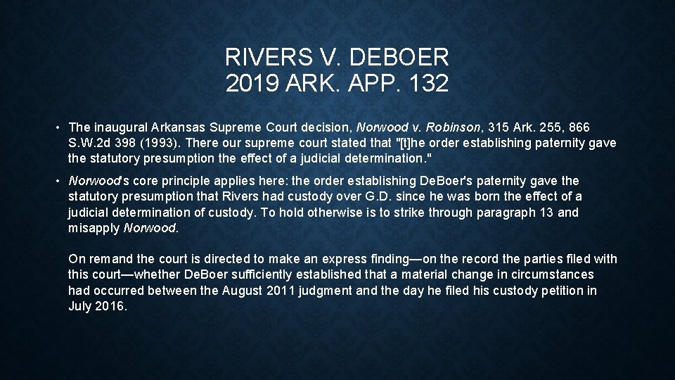 RIVERS V. DEBOER 2019 ARK. APP. 132 • The inaugural Arkansas Supreme Court decision,
