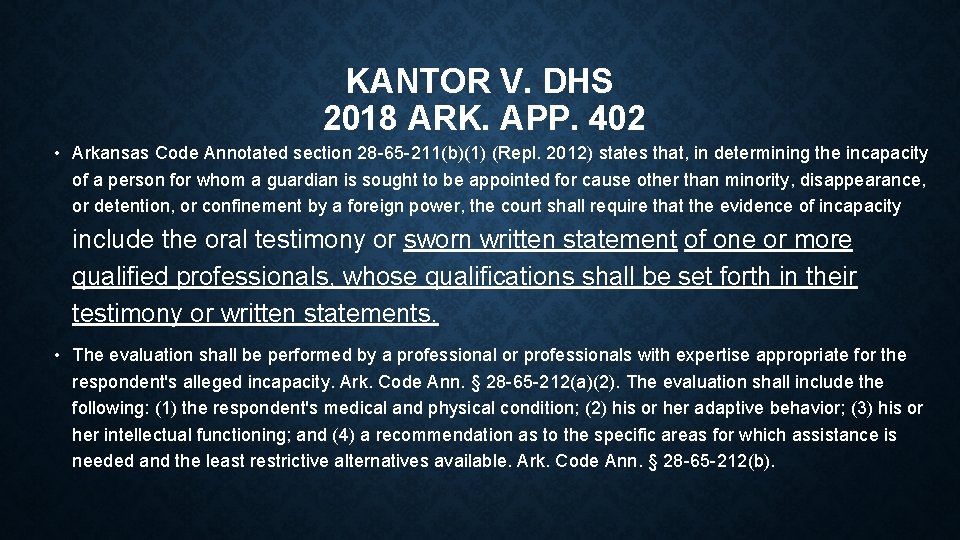 KANTOR V. DHS 2018 ARK. APP. 402 • Arkansas Code Annotated section 28 -65