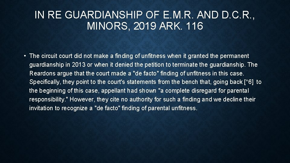 IN RE GUARDIANSHIP OF E. M. R. AND D. C. R. , MINORS, 2019